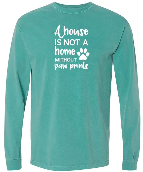 A House is Not a Home Without Paw Prints T-Shirt