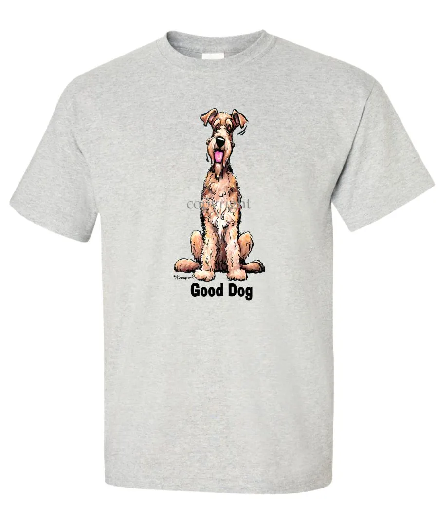 Airedale Terrier - Good Dog - T-Shirt