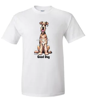 Airedale Terrier - Good Dog - T-Shirt